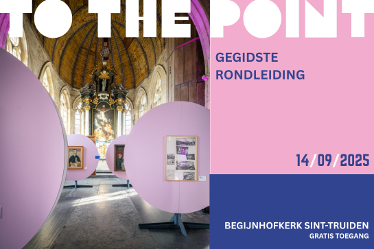 To The Point, gegidste rondleiding, 14 september 2025, Begijnhofkerk Sint-Truiden, gratis toegang